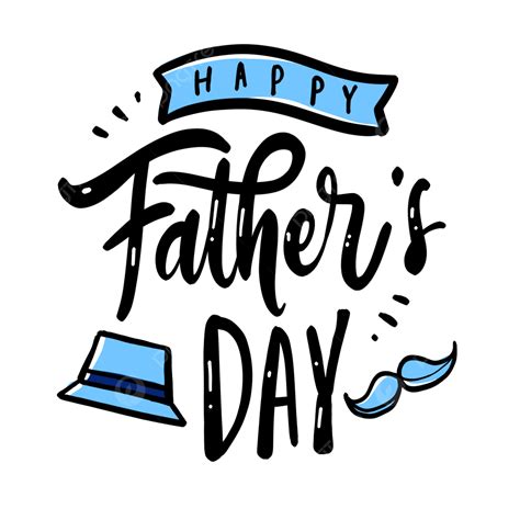 Happy Fathers Day Lettering Transparent Fathers Day Father Dad PNG