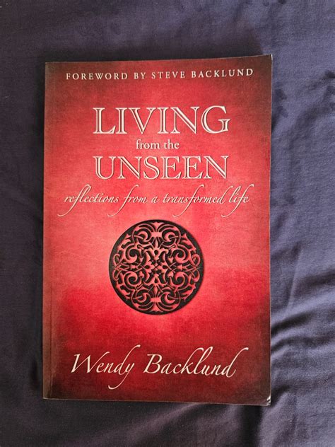 Living From The Unseen By Wendy Backlund Hobbies And Toys Books