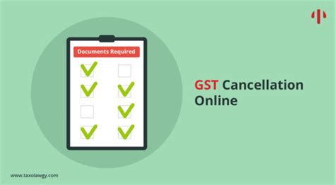 Cancellation Of Gst Registration In India Gst Cancellation Process In