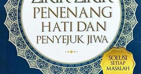 Zikir-zikir Penenang Hati & Penyejuk Jiwa