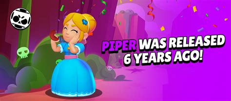 Brawl Talk Leaks And News On Twitter ☂️ Piper Was Released 6 Years Ago 📆 She Was Added To The