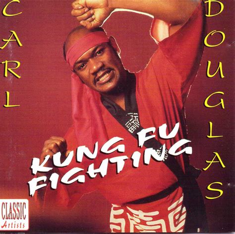 Douglas Carl Kung Fu Fighting Music