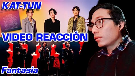 Kat Tun「fantasia」video Reacción Youtube