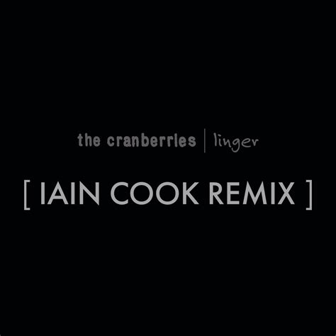 ‎linger Iain Cook Remix Single Album By The Cranberries Apple Music