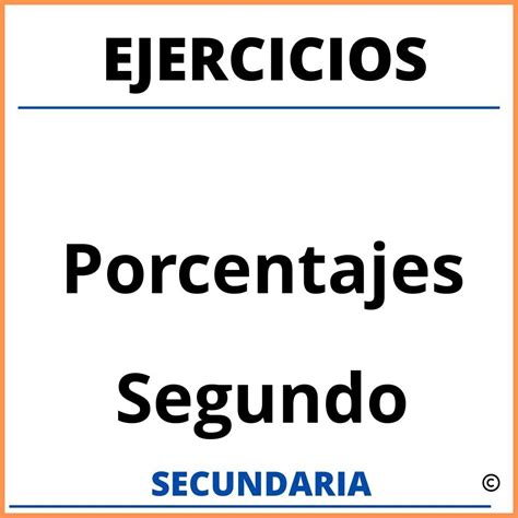 Ejercicios Matematicos De Porcentajes Para Secundaria Con Respuestas