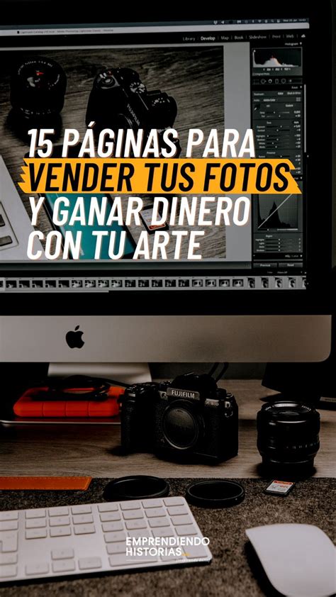 P Ginas Para Vender Tus Fotos Y Ganar Dinero Con Tu Arte Paginas