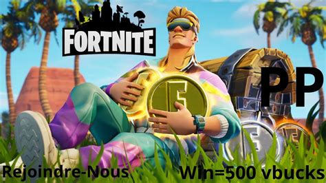 LIVE FR Fortnite PP Des vbucks à gagner CHILL venez