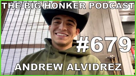 The Big Honker Podcast Episode Andrew Alvidrez Youtube