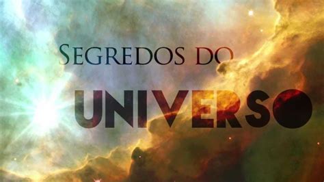 Segredos Do Universo Document Rio Youtube