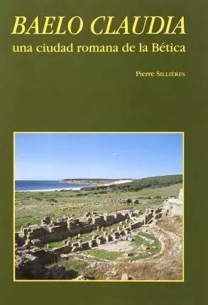 Libro Baelo Claudia Una Ciudad Romana De La Bãâtica Envío gratis