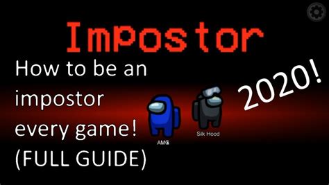 How To Get Impostor Every Time In Among Us Full Guide Amongus Support