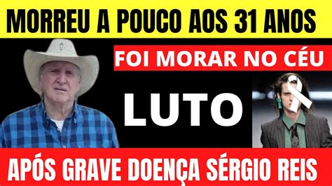 M0RREU A POUCO AOS 31 ANOS FILHO DE CANTOR FAMOSO CANTOR SERTANEJO