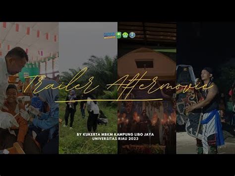 Trailer Aftermovie Kukerta Mbkm Kampung Libo Jaya Youtube