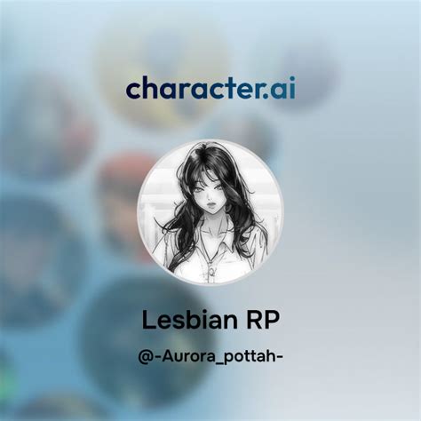 Chat With Lesbian RP Character Ai AI Chat ReimaginedYour Words