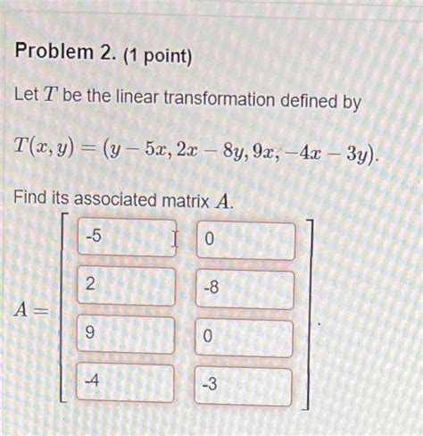 Solved Let T Be The Linear Transformation Defined By Chegg