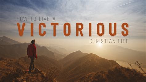 How To Live A Victorious Christian Life Pioneer Memorial Church