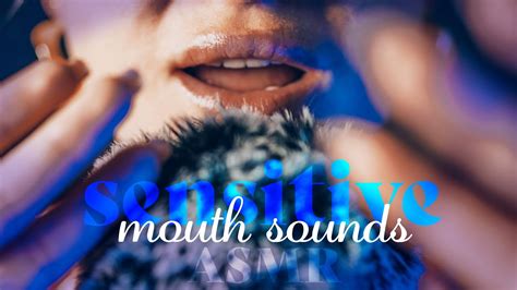 Asmr Sensitive Mouth Sounds Super Tingly Personal Attention