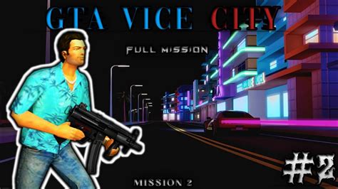 GTA Vice City Mission 2 Walkthrough Mastering The Streets Of Vice