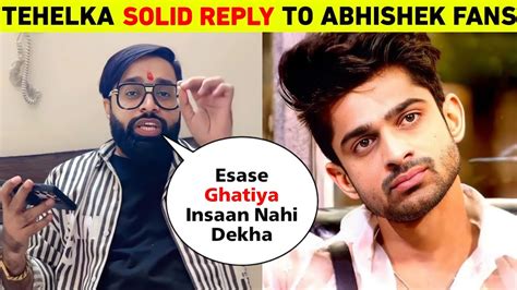 Tehelka Prank Solid Reply To Abhishek Kumar Fans And Exposed Abhishek