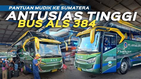 TERPANTAU SEWA DOMINASI MENUJU MEDAN BUS ALS 384 BAWA PEMUDIK MENUJU