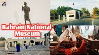 Ten Things to Do in the Bahrain National Museum | Gems.Travel