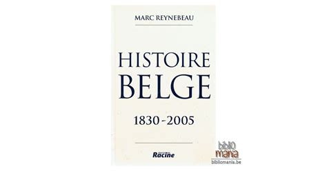 Histoire Belge 1830 2005 Marc Reynebeau Bibliomania