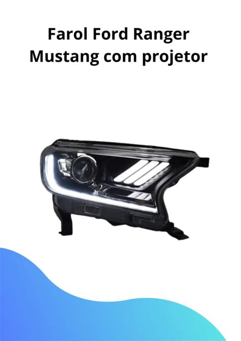 Farol Ford Ranger Everest Projetores Vagner