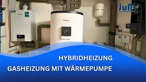 Vor und Nachteile einer Hybrid Heizung Wärmepumpe und Gas Brennwert im