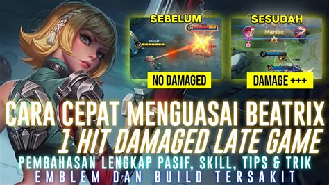 Cara Cepat Menguasai Hero Beatrix Buat Pemula Tutorial And Pembahasan