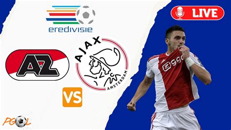 AZ ALKMAAR X AJAX AO VIVO EREDIVISIE 2022 23 RODADA 7 NARRAÇÃO