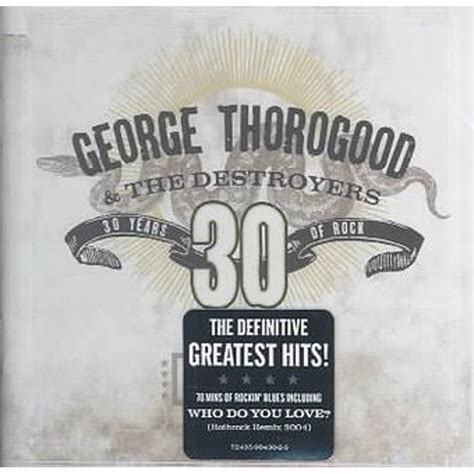 George Thorogood Greatest Hits 30 Years Of Rock Cd