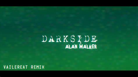 Alan Walker Darkside Feat Au Ra And Tomine Harket Vailereat Remix