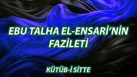 Ebu Talha El Ensari Nin Fazileti Brahim Zeren Youtube