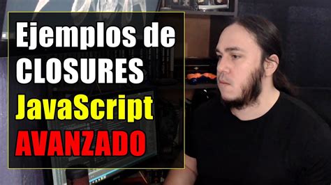 3 Ejemplos REALES De Closures En JavaScript YouTube