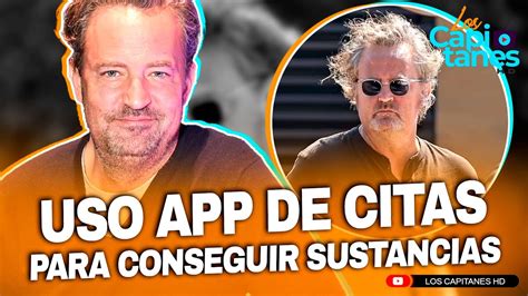 Revelan que Matthew Perry habría usado aplicaciones de citas para