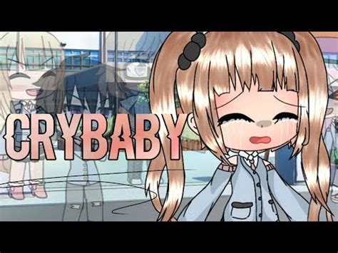 Crybaby Glmv Itzgachasherry Gacha Life Read Desc Youtube