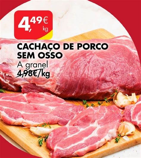 Promo O Cacha O De Porco Sem Osso A Granel Kg Em Pingo Doce