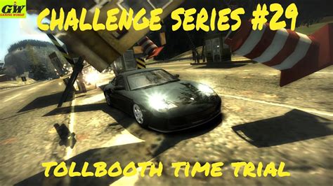 NFS Most Wanted CHALLENGE SERIES 29 TOLLBOOTH TIME TRIAL YouTube