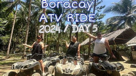 BORACAY ATV RIDE 2024 DAY 5 YouTube