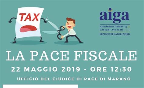 La Pace Fiscale Convegno Al GdP Di Marano AIGA Napoli Nord