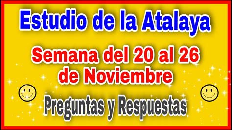 Estudio De La Atalaya De Esta Semana Del 20 A 26 De Noviembre Estudio