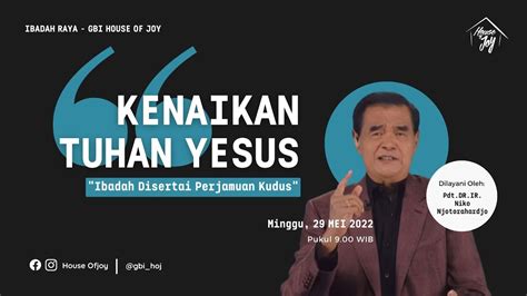 IBADAH RAYA 290522 Dilayani Oleh Pdt DR Ir Niko Njotorahardjo YouTube