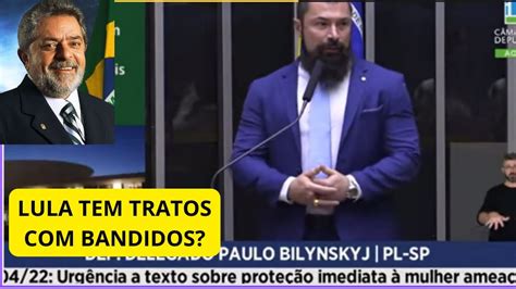 DEPUTADO PAULO BILYNSKYJ QUEM TEM TRATOS BANDIDOS ENTRA NA