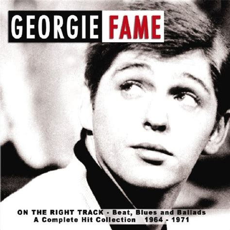 On The Right Track A Complete Hit Collection Georgie Fame