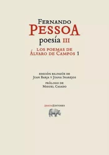 Poesia Iii Los Poemas De Alvaro De Campos De Fernando Pessoa