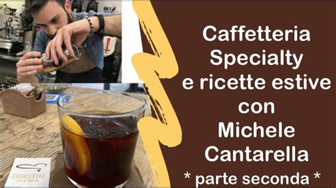 Ricette estive di caffè Cold Brew Coffee e Caffè Tonica scopriamole