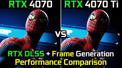 Rtx 4070 Vs Rtx 4070 Ti Ray Tracing Dlss Frame Generation Fg Test