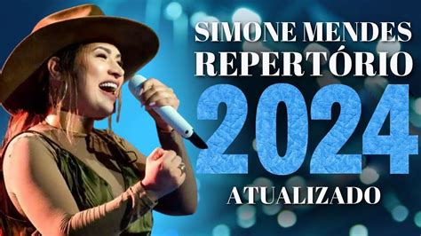 Simone Mendes 2024 Musica Novo 2024 Cd Completo Simone Mendes As