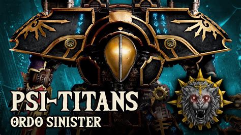 The Secrets Of Psi Titans The Ordo Sinister Warhammer Lore