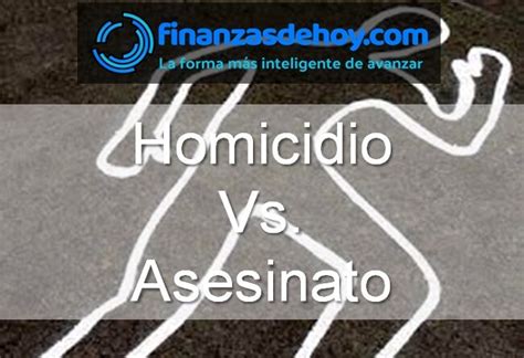 Diferencia Entre Homicidio Y Asesinato Noticias De